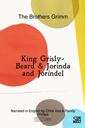 King Grisly-Beard & Jorind...