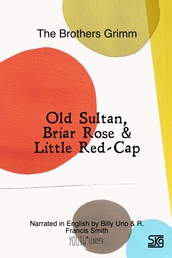 Old Sultan, Briar Rose & L...